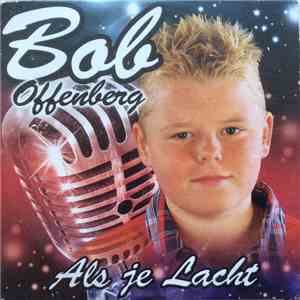 Bob Offenberg - Als Je Lacht