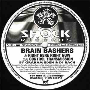 Brain Bashers - Right Here Right Now / Control Transmission