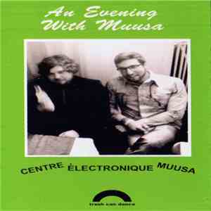 Centre Électronique Muusa - An Evening With Muusa