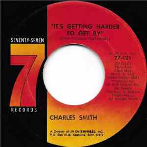 Charles Smith - It's Getting Harder To Get By / Why Can't I Cry