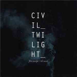Civil Twilight - Fire Escape / It's Over