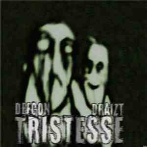 Defcon , Draizt - Tristesse