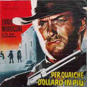 Ennio Morricone E La Sua Orchestra - Per Qualche Dollaro In Più
