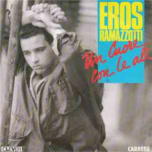 Eros Ramazzotti - Un Cuore Con Le Ali