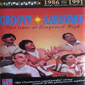 Groovy Aardvark - Fast Times At Longeuil High