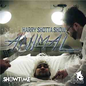 Harry Shotta Show - Animal