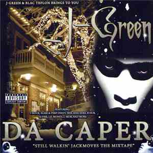 J-Green - Da Caper: Still Walkin Jack Moves The Mixtape