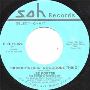 Lee Porter & Peaceful Persuasion - Nobody's Doin' A Doggone Thing