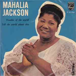 Mahalia Jackson - Trouble Of The World