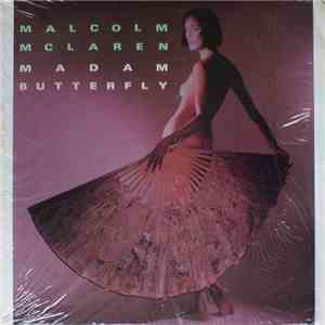 Malcolm McLaren - Madam Butterfly
