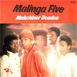 Malinga Five - Makchiner Doudou