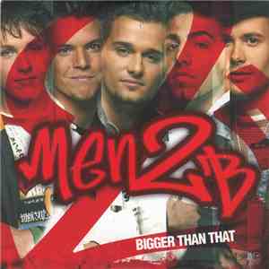 Men2B - Bigger Than That