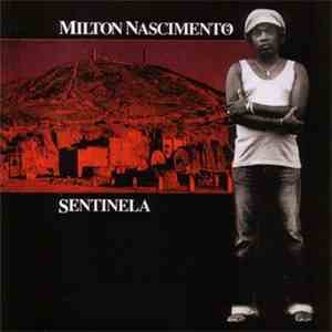 Milton Nascimento - Sentinela