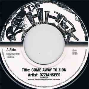 Ozziahsees - Come Away To Zion