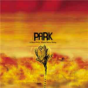 Park  - It Won't Snow Where You're Going