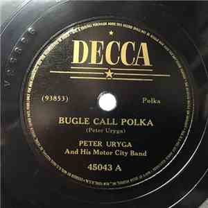 Peter Uryga And His Motor City Band - Bugle Call Polka / Summer Nights Walt ...