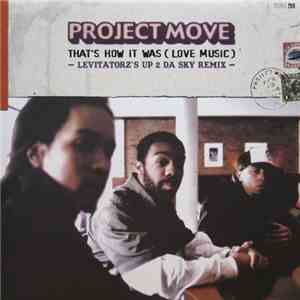 Project Move - That's How It Was (Love Music) - Levitatorz's Up 2 Da Sky Re ...