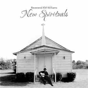 Reverend KM Williams - New Spirituals