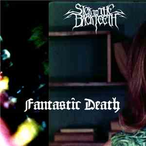 Sick To The Back Teeth - Fantastic Death