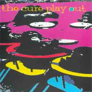 The Cure - Play Out