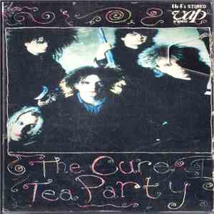 The Cure - Tea Party
