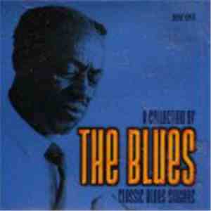 Various - The Blues A Collection Of Classic Blues Singers