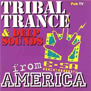 Various - Tribal Trance & Deep Sounds From America