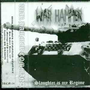 War Hammer Command - Slaughter Is My Regime