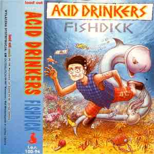 Acid Drinkers - Fishdick
