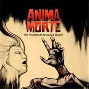 Anima Morte - The Nightmare Becomes Reality