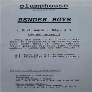 Bender Boys - Much More , Vol. 2