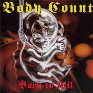 Body Count  - Born To Kill