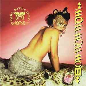 Bow Wow Wow - Girl Bites Dog - Your Compact Disc Pet