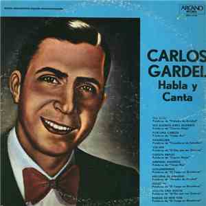 Carlos Gardel - Habla Y Canta