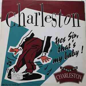 Charleston  - Yes Sir, That's My Baby!