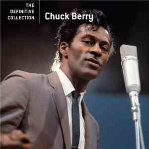 Chuck Berry - The Definitive Collection
