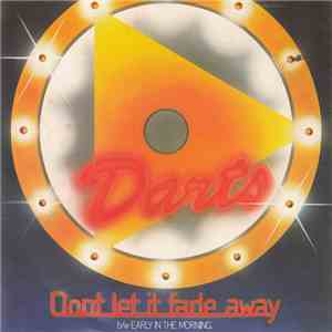 Darts - Don't Let It Fade Away