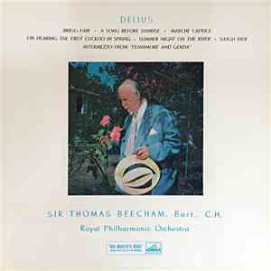 Delius - Sir Thomas Beecham, Bart., C.H., Royal Philharmonic Orchestra - Br ...