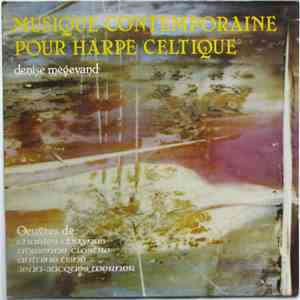 Denise Mégevand - Musique Contemporaine Pour Harpe Celtique