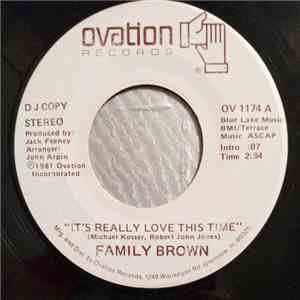 Family Brown  - It's Really Love This Time