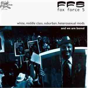 Fox Force Five - White, Middle Class, Suburban, Heterosexual Mods - And We  ...