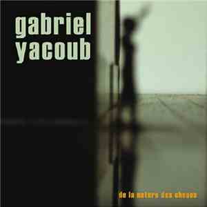Gabriel Yacoub - De La Nature Des Choses