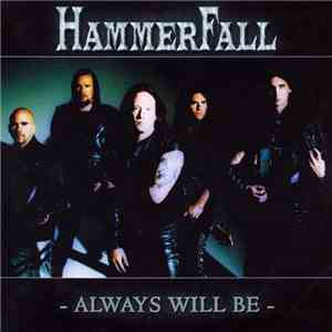 HammerFall - Always Will Be