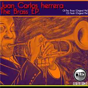 Juan Carlos Herrera - The Brass EP.