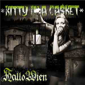 Kitty In A Casket - Hallo Wien