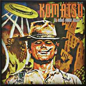 Komatsu  - So, Hows About Billy?
