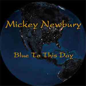 Mickey Newbury - Blue To This Day