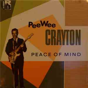 Pee Wee Crayton - Peace Of Mind
