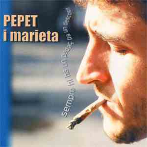 Pepet I Marieta - Sempre Hi Ha Un Pedaç Pa Un Descosit