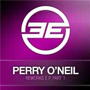 Perry O'Neil / Katana / Roland Klinkenberg - Reworks EP (Part 1)